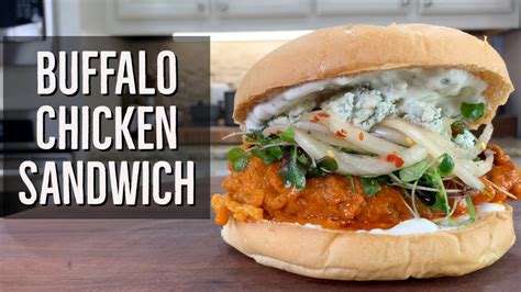 Buffalo Chicken Sandwich Buttermilk Fried Buffalo Chicken Sandwich Recipe Youtube