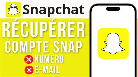 Comment Récupérer Un Compte Snap Sans Numéro de Téléphone et Email