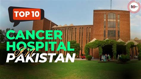 Top 10 Cancer Hospitals In Pakistan Cancer Hospital Pakistan Youtube