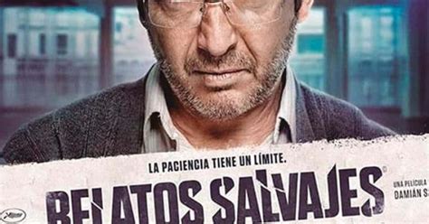 Relatos Salvajes Regresa Al Cine Una D Cada Despu S De Su Estreno