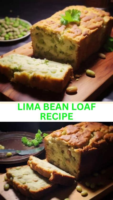 Lima Bean Loaf Recipe