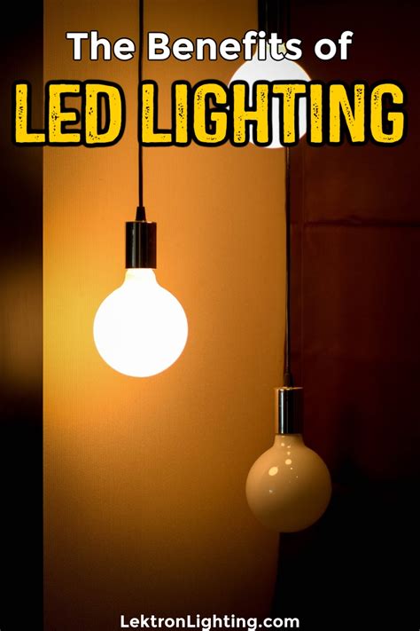 The Benefits Of LED Lighting Lektron Lighting