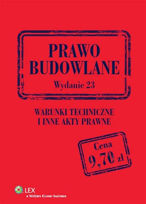 Prawo Budowlane Warunki Techniczne I Inne Akty Prawne Opracowanie