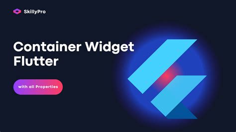 Flutter Container Widget With Its All Properties Skillypro