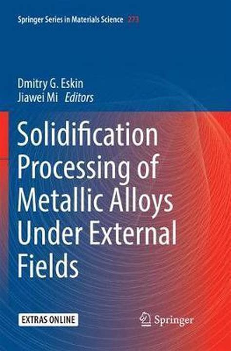 Springer Series In Materials Science Solidification Processing Of