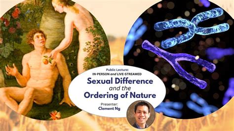 Sexual Difference And The Ordering Of Nature Public Lecture With