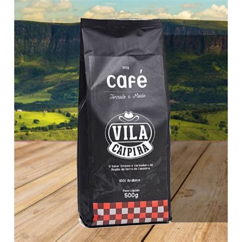 Café 100 Arábica Minas 500g Torrado E Moído Vila Caipira Shopee