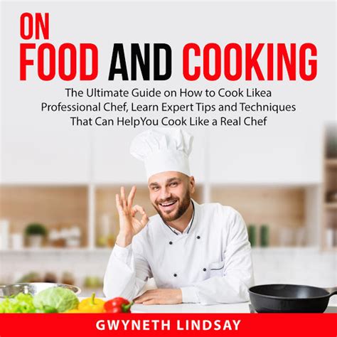 On Food And Cooking The Ultimate Guide On How To Cook Like A