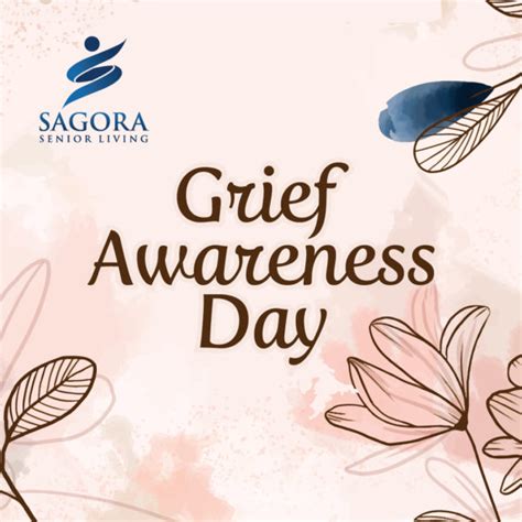 Grief Awareness Day Sagora Senior Living