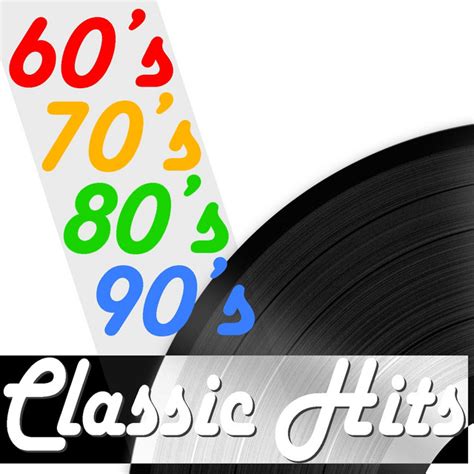 60s 70s 80s 90s Classic Hits Compilation By 60s 70s 80s 90s Hits Spotify