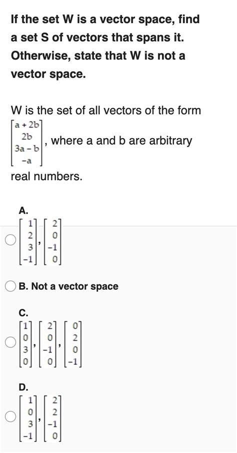 Solved If The Set W Is A Vector Space Find A Set S Of Chegg