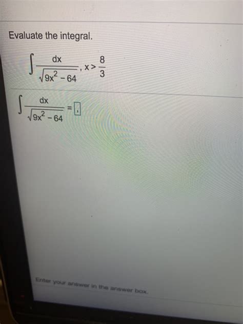 Solved Evaluate The Integral Dx W 100 ſ Dx J Jox 64 J