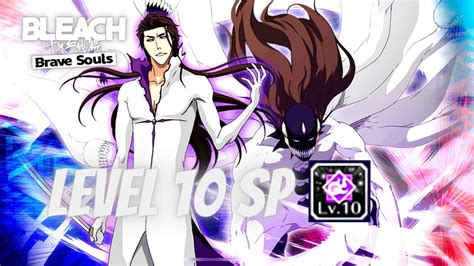 Bleach Brave Souls Level 10 SP Hogyoku Fusion Aizen Showcase YouTube