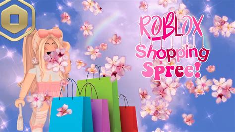 Roblox Shopping Spree Badbarbie💋 Youtube