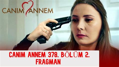 CANIM ANNEM 378 2 CAPITULO NUEVO YouTube