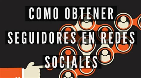 Infografía cómo conseguir seguidores en Redes Sociales