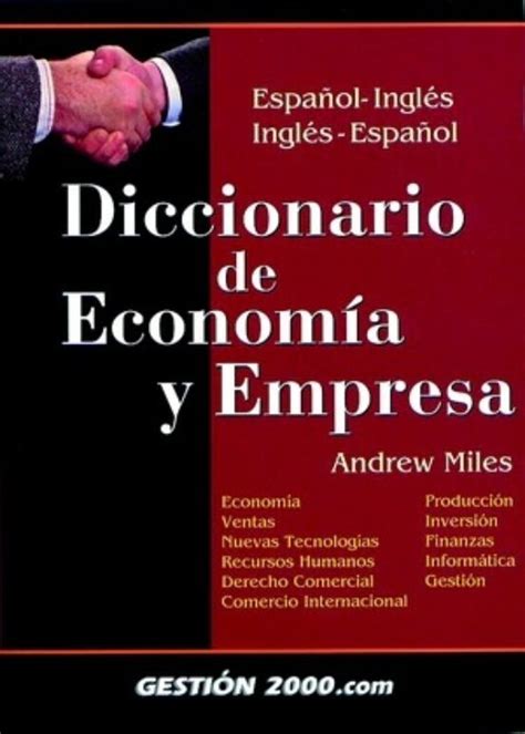 DICCIONARIO DE ECONOMIA Y EMPRESA ESPAÑOL INGLES INGLES ESPAÑOL