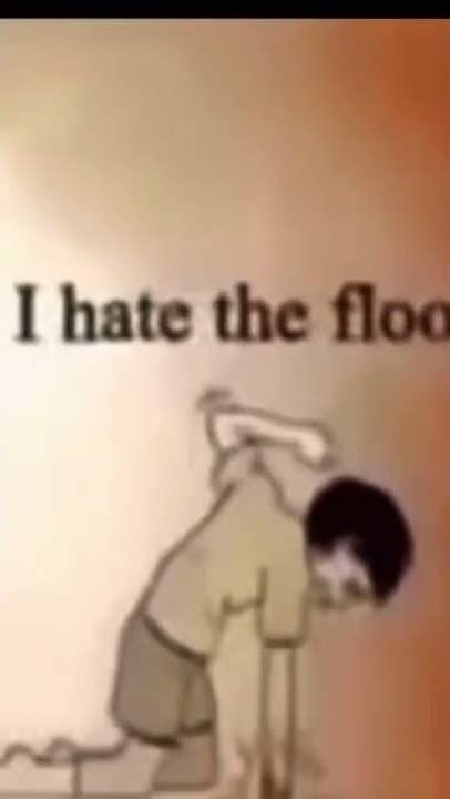 I Hate The Floor Shorts Youtube