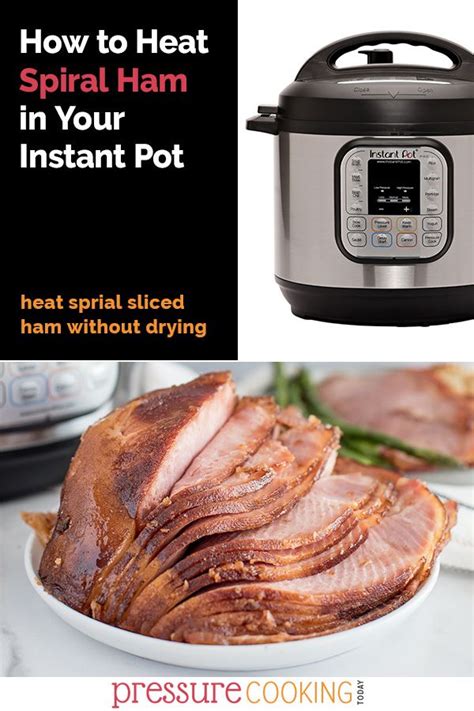 Heat Your Spiral Cut Easter Ham In Your Instant Pot To Ensure Your Meal