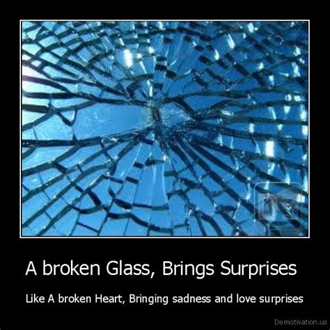 A Broken Glass Brings Surpriseslike A Broken Heart Bringing Sadness And Love Surprisesde Mot