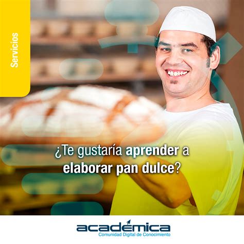 Acad Mica On Twitter Te Gustar A Aprender A Elaborar Pan Dulce