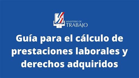 Guía para el cálculo de prestaciones laborales y derechos adquiridos