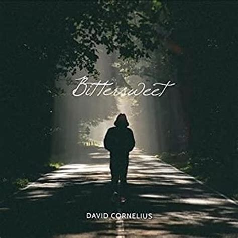 David Cornelius Bittersweet Lyrics And Tracklist Genius