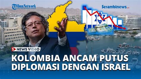 Kolombia Ancam Putuskan Hubungan Diplomatik Dengan Israel Jika Tak