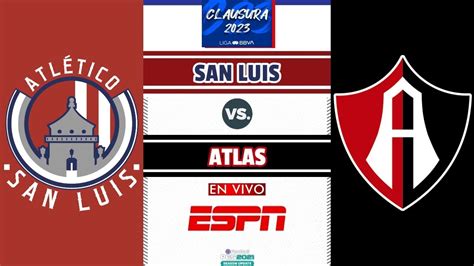 San Luis Vs Atlas EN VIVO Jornada 17 Liga MX Clausura 2023 Gameplay