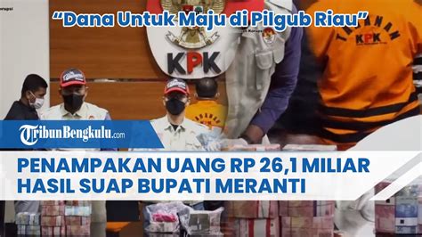 WOW Penampakan Uang Rp 26 1 Miliar Hasil Suap Bupati Meranti Dana