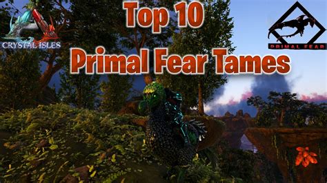 Top Tames On Primal Fear Ark Survival Evolved Youtube