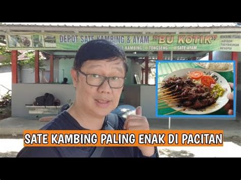 Sate Bu Kotik Hidden Gems Di Pacitan Wajib Dicoba Sate Kambing