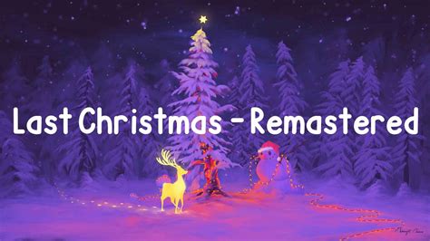 Wham Last Christmas Remastered Lyrics Youtube