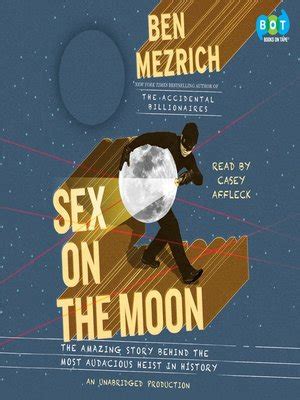 Sex On The Moon By Ben Mezrich OverDrive Free Ebooks Audiobooks Movies From Your Library