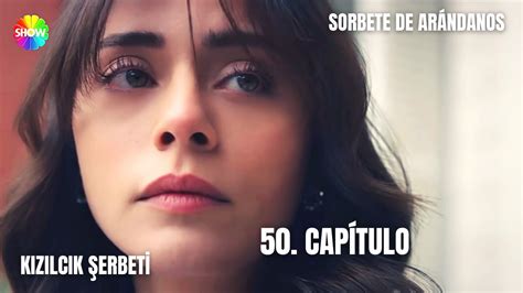 Sorbete de arándanos 50 Capítulo Kızılcık Şerbeti 50 Bölüm serie