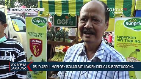 RSUD Abdul Moeloek Isolasi Satu Pasien Diduga Suspect Korona Video