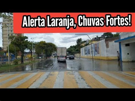 Alerta Laranja Chuvas Fortes Ilh Us Ba Youtube