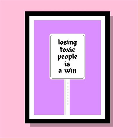 Losing Toxic People Is A Win Poster Shopher