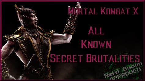 Mortal Kombat X Secret Brutalities With Video Now In Near Hd