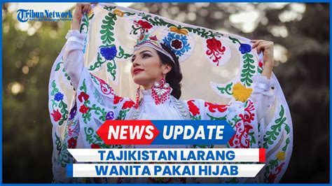 Tajikistan Negara Mayoritas Muslim Larang Wanita Pakai Hijab Ini