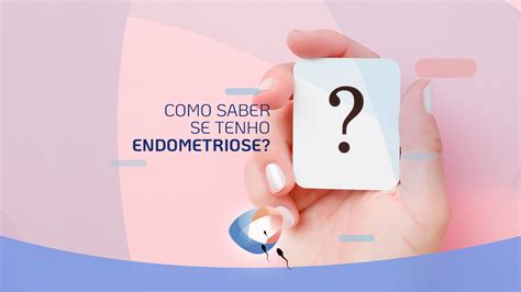 Como saber se tenho endometriose Dr Augusto Bussab Reprodução Humana