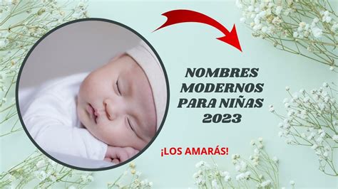 Nombres Modernos Para Ni As Los Amar S Youtube