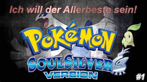 Ich Will Der Allerbeste Sein Pokemon SoulSilver 1 German HD