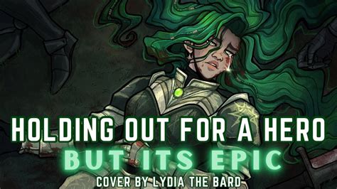 Holding Out For A Hero BUT ITS EPIC Cover By Lydia The Bard Feat Alex