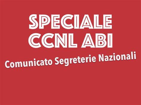 Ccnl Abi I Punti Salienti Del Nuovo Contratto Nel Comunicato Delle Segreterie Nazionali Fisac