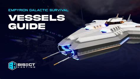 Empyrion - Galactic Survival Vessels Guide: All Ships, Stats, & How to ...