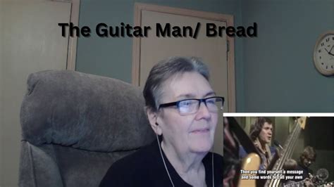 The Guitar Man Bread Youtube