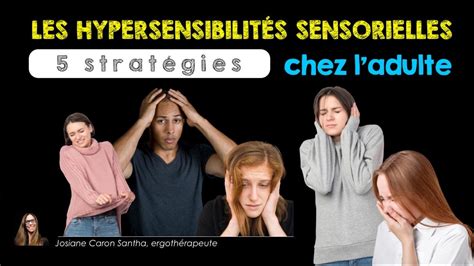 Hypersensibilit S Sensorielles Strat Gies Pour Les Adultes