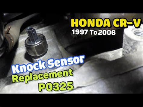 Replace Knock Sensor On Honda Crv To Code P Youtube