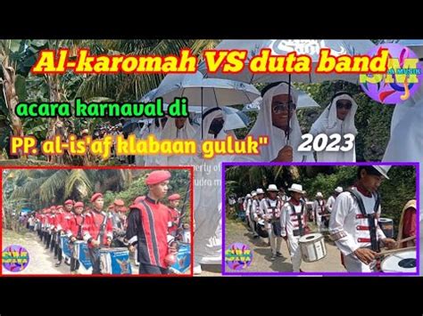 Duta Band Vs Al Karomah Dalam Rangka Pawai Karnaval Di PP Al Is Af